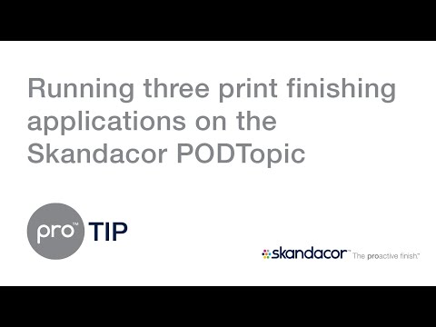 proTIP #4: Running three print finishing applications on the Skandacor PODTopic