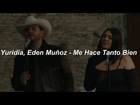 Yuridia, Eden Muñoz  - Me Hace Tanto Bien ????|| LETRA