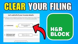How To Clear Your Filing In H&R Block (2026) (New Method)