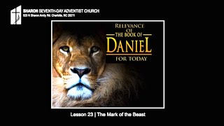 Relevance of the Book of Daniel for Today- Lesson 23:  The Mark of the Beast