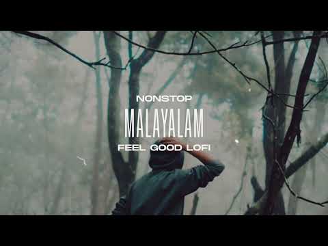 Malayalam Lofi Songs to sleep - malayalam feel good lofi songs (chill & relax) | old songs lofi
