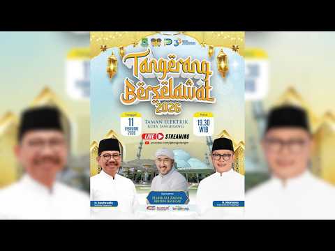 🔴 Tangerang Ber-Sholawat 2026 || Bersama Habib Ali Zainal Abidin Assegaf & Majelis Az Zahir