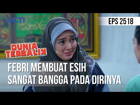 Febri Membuat Esih Sangat Bangga Pada Dirinya - DUNIA TERBALIK