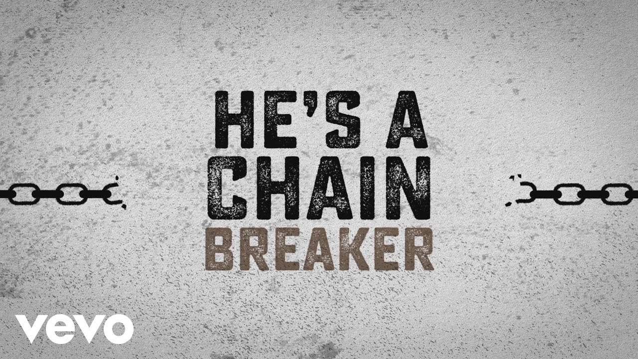 Zach Williams - Chain Breaker (Official Lyric Video)