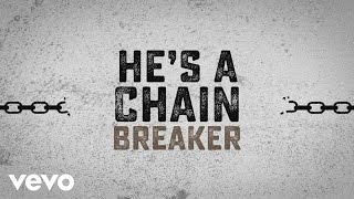 Chain Breaker Music Video