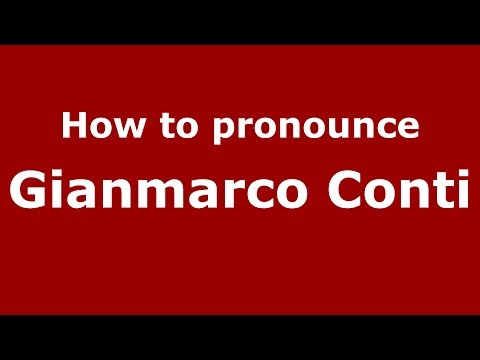 How to pronounce Gianmarco Conti (Italian/Italy)  - PronounceNames.com