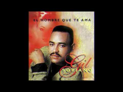 Gil Soriano - El Hombre Que Te Ama