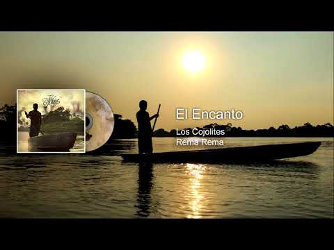 Los Cojolites. El Encanto