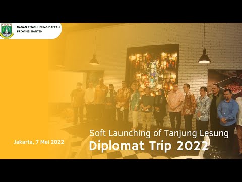    Soft Launching of Tanjung Lesung Diplomat Trip 2022