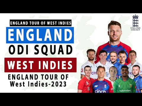 ENGLAND Cricket Team ODI Squad vs WEST INDIES | ENGLAND Tour of WEST INDIES - 2023