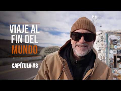 Travesía al fin del mundo - Capítulo N°3
