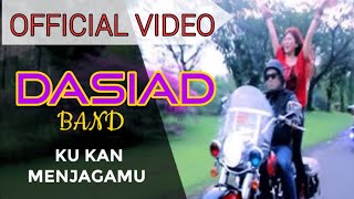 Download lagu Dasiad Band Ku Kan Menjagamu... mp3