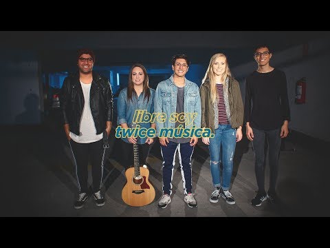 TWICE MÚSICA - Libre Soy (Hillsong Young & Free - Let Go en español)