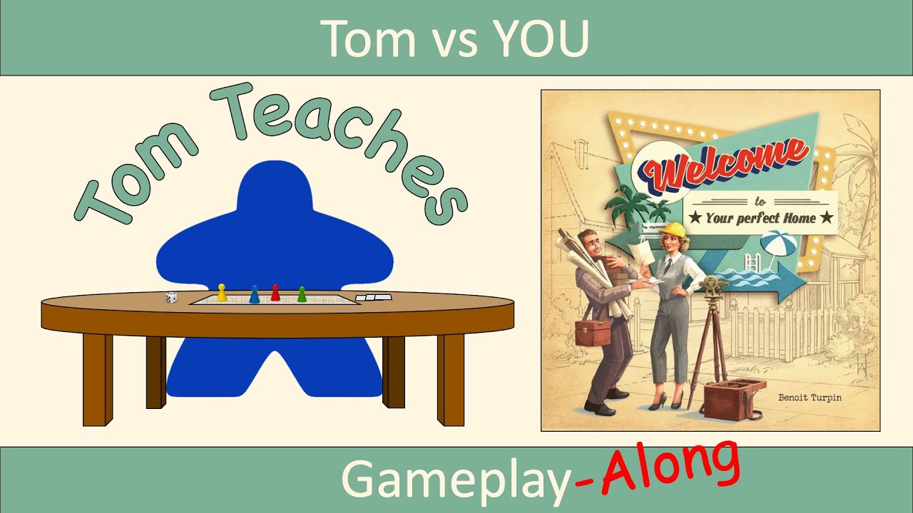 Tom Teaches Welcome To... (Solo GamePlay-Along)