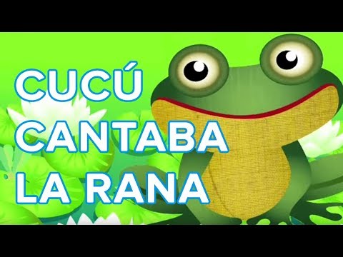 Cu cu cantaba la rana - canción infantil‪