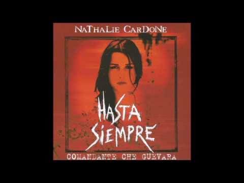 Nathalie Cardone - Hasta Siempre (HD)