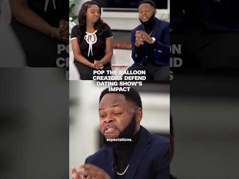 'Pop the Balloon' creators defend dating show's impact