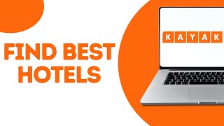 How To Find Hotels On Kayak.com 