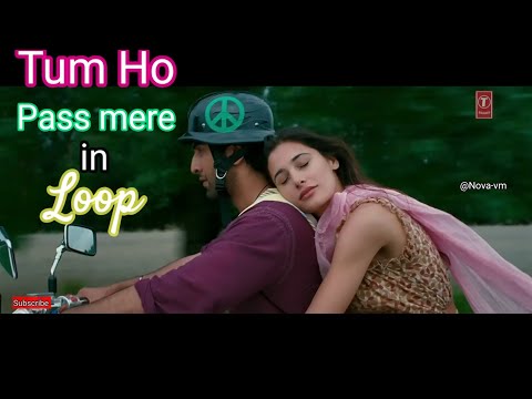 Tum Ho paas mere in loop Rockstar Full Song l Ranbir Kapoor | Nargis | A R Rahman, Mohit Chauhan