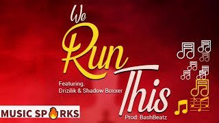 Swerve Planet ft Drizilik &amp; Shadow Boxxer - We Run This | Official Audio 2019 🇸🇱 | Music Sparks