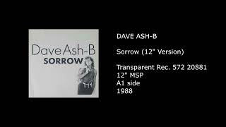 DAVE ASH-B - Sorrow (12'' Version) - 1988