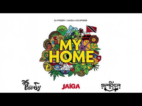 Preedy x Jaiga x DJ Spider - My Home (Official Audio) | Soca 2026