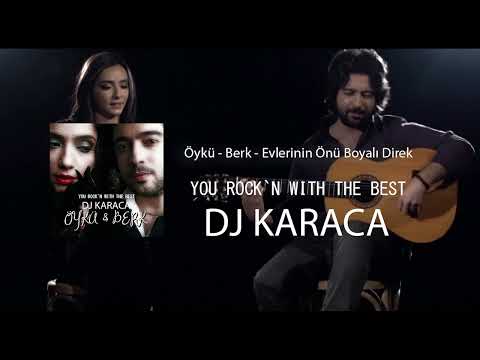 Öykü - Berk - Evlerinin Önü Boyalı Direk [DJ KARACA REMIX]