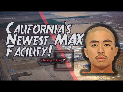 California's Newest MAXIMUM Security Prison: Kern Valley