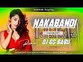 Nakabandi Song Competition Humming Bass Edm Drop Remix Hindi Dj Song Dj Gs Babu