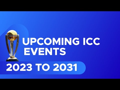 Upcoming Icc Events 2023 To 2031