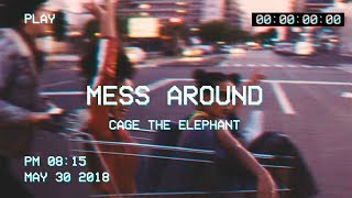 cage the elephant - mess around [legendado - letra]