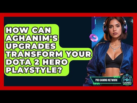 How Can Aghanim's Upgrades Transform Your Dota 2 Hero Playstyle? - Pro Gaming Network