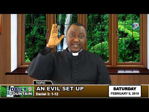 DAILY FOUNTAIN OF FEBRUARY 9, 2019 - VEN. DR. PRINCEWILL IREOBA