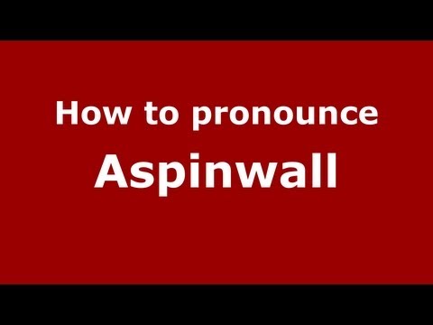 How to Pronounce Aspinwall - PronounceNames.com