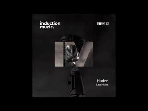 Hurlee - Last Night