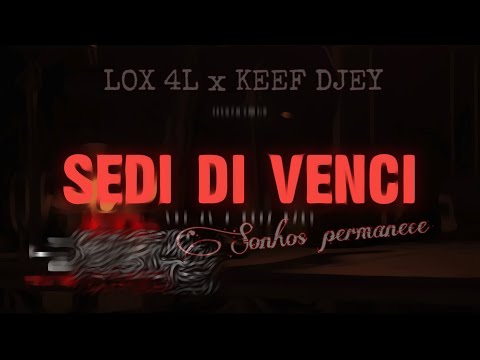 LOX 4L ft. KEEF DJEY - SEDI DI VENCI [Oficial Vídeo]