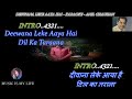 Deewana Leke Aaya Hai Karaoke With Scrolling Lyrics Eng हिंदी