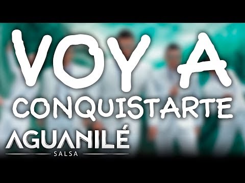 Voy A Conquistarte, Aguanilé Salsa - Audio