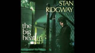 Stan Ridgway ‎– The Big Heat (1986)