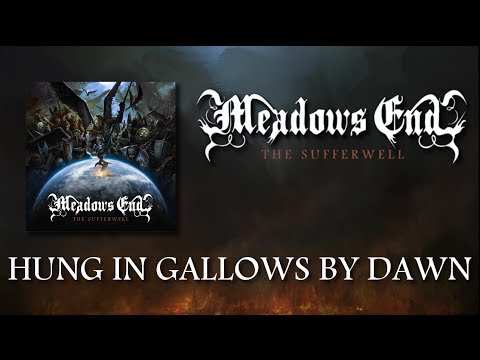 Meadows End - Hung in Gallows By Dawn