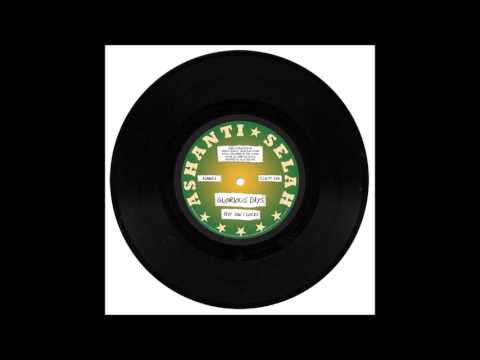 ASHANTI SELAH FEAT DAN I LOCKS/GLORIOUS DAYS/VERSION/ASHANTI SELAH MUSIC 7''