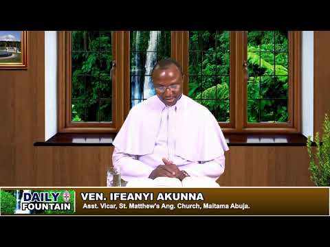 DAILY FOUNTAIN OF JULY 22, 2017- VEN. AKUNNA.