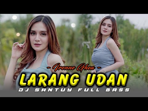 Irenne Ghea - Larang Udan | Panase kok koyo ngene (DJ Santuy) | Official Music Video