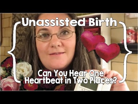 Can You Hear One Heartbeat in Two Places with a Fetal Doppler? (Unassisted Birth)