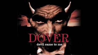 Dover - Devil came to me