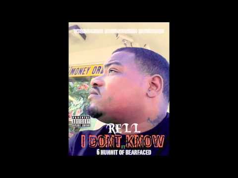 RELLBEATZ-I DONT KNOW FT 6HUNNIT OF BEARFACED