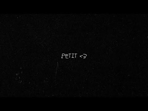 Video thumbnail for PETIT ˂3