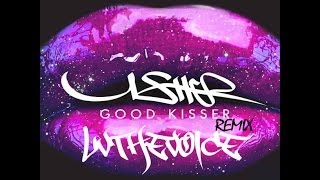 Usher   Good Kisser Remix feat LV The Voice