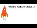 5 things to know about Rocket Science - Know why Rocket Scientists will have hard time always