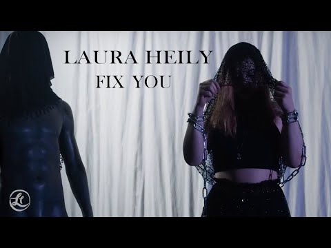 Laura Heily - Fix You (Official Music Video)